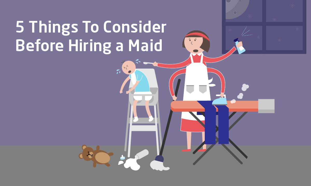 5 Things To Consider Before Hiring A Maid