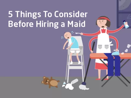 5 Things To Consider Before Hiring A Maid
