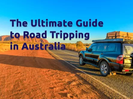 Ultimate Guide to Australia Road Tripping