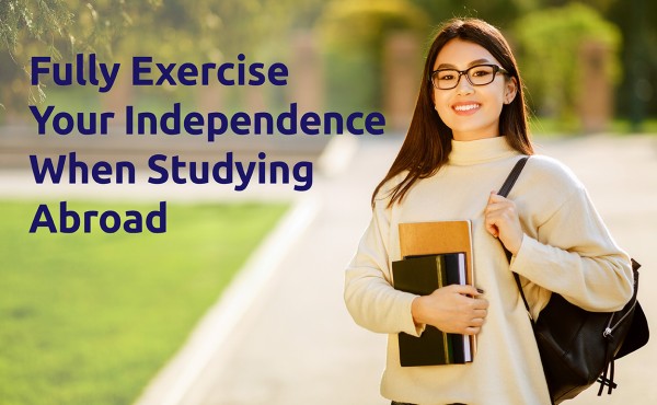 Fully-Exercise-Your-Independence-When-Studying-Abroad